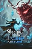 Shape of Dreams Game Guide: Master All Travellers, Memory System, Co-op Strategies & Dreamscape Secrets