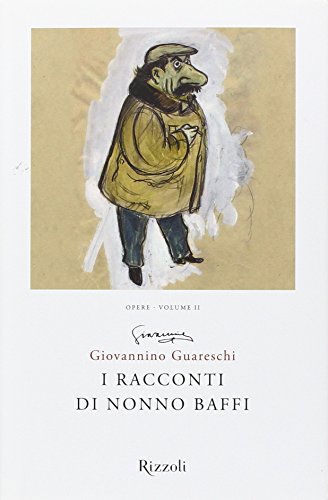 I racconti di nonno Baffi. Opere: 2 I racconti di nonno Baffi. Opere: 2