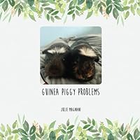 Guinea Piggy Problems 1916626688 Book Cover