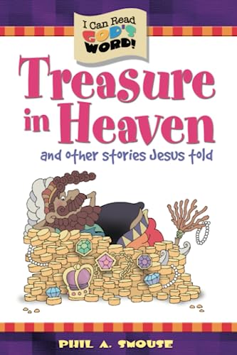 Treasure in Heaven: And Other Stories Jesus Told (I Can Read God's Word!)
