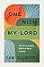 Produktbild One With My Lord: The Life-changing Reality of Being in Christ