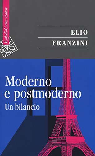 Moderno e postmoderno. Un bilancio