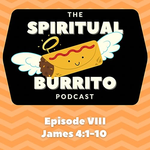 Episode VIII - James 4:1-10