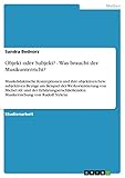  Objekt oder Subjekt? - Was braucht der Musikunterricht?: Musikdidaktische Konzeptionen und ihre objektiven bzw. subjektiven Bezüge am Beispiel der Werkorientierung ... Musikerziehung von Rudolf Nykrin