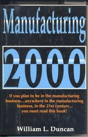 Buy Manufacturing 2000: If You Plan to be in the Manufacturing Business.... โ BookShops.in