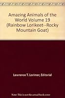 Amazing Animals of the World Volume 19 (Rainbow Lorikeet--Rocky Mountain Goat) B000LVZS32 Book Cover