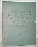 Arnold's Collection of Rhythms for the Home, Kindergarten, and Primary B000BKMYAI Book Cover