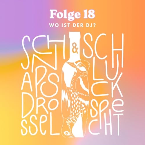 Folge 18: Wo ist der DJ?