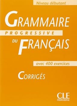 Grammaire Progressive Du FranÃ§ais: Ave 400 Exercises