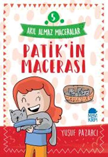 Patik'in Macerası - Akıl Almaz Maceralar / 4. Sınıf Okuma Kitabı