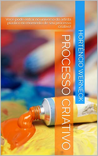 PROCESSO CRIATIVO: Você pode entrar no universo do artista plástico no momento de seu processo criativo!