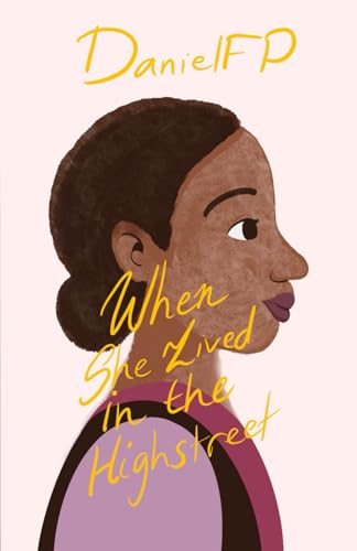 DanielFP When She Lived in the Highstreet