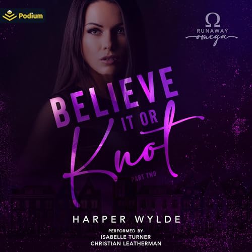 Believe It or Knot: Part Two Audiolibro Por Harper Wylde arte de portada