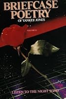 Briefcase Poetry of Yankee Jones: Listen to the Night Wind (Volume II) 0935910018 Book Cover