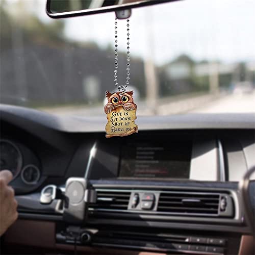 Funny Owl Car Hanging Ornament Animal Rear View Mirror Pendant,Get in Sit Down Shut Up Auto Pendant,Car Charm Ornament with Stainless Steel Chain,Home Wall Window Hangings Decor