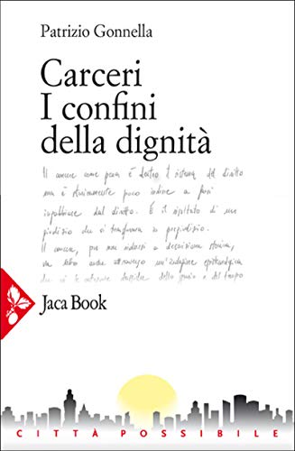 Carceri: I confini della dignità