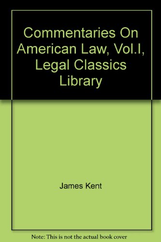Commentaries On American Law, Vol.I, Legal Clas... B000E328DK Book Cover