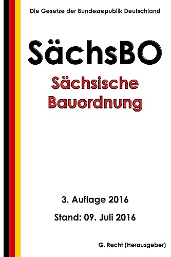 Sächsische Bauordnung (SächsBO), 3. Auflage 2016 (German Edition)