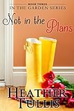 Not in The Plans (In The Garden)