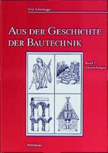 Preisvergleich Produktbild Aus der Geschichte der Bautechnik, Bd.2, Anwendungen: Bd.II