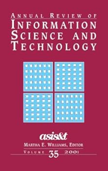 Hardcover Annual Review of Information Science and Technology 2001: 35 (Annual Review of Information Science & Technology) Book