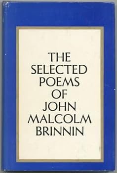 The Selected Poems of John Malcolm Brinnin