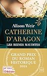 Catherine d'Aragon : La Première Reine (Grand Prix du Roman Historique 2024)