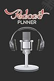 Podcast Planner: Podcast Log Book, Hosting Notebook & 6x9 Podcasting Journal Logbook for Planning Perfect Podcasts - Gift for Podcasters, Hosts, Producers & Entrepreneurs Men & Women Paperback.