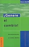  Genere el Cambio: Herramientas Listas Para la Administracion de Proyectos
