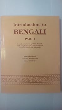 Paperback Introduction to Bengali, Part 1: A Basic Course in Spoken Bengali, with Emphasis Upon Speaking and Understanding the Language (Asian Language Series) (English and Bengali Edition) Book