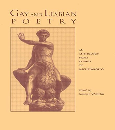 Gay and Lesbian Poetry: An Anthology from Sappho to Michelangelo (Garland Reference Library of the Humanities) by Wilhelm, James J. (1995) Paperback