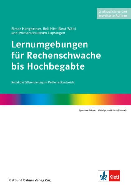 Lernumgebungen für Rechenschwache bis Hochbegabte: Natürliche Differenzierung im Mathematikunterricht (Spektrum Schule)