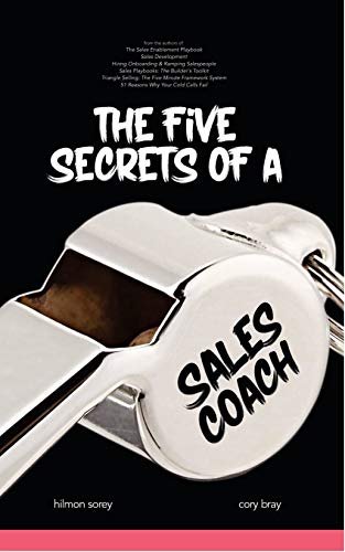 The Five Secrets of a Sales C.O.A.C.H. The Five Secrets of a Sales C.O.A.C.H.