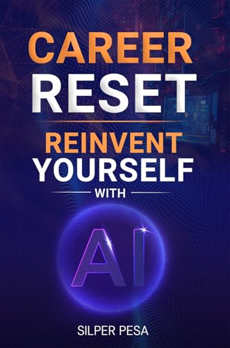 Career Reset: Reinvent Yourself with AI