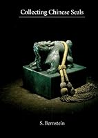 Collecting Chinese Seals 0963893270 Book Cover