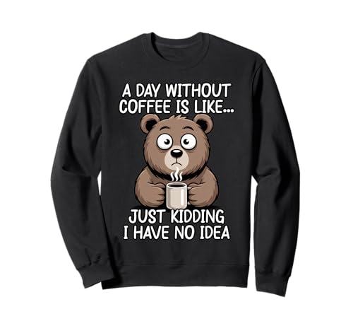A Day Without Coffee Is Like Just Kidding �g���[�i�[
