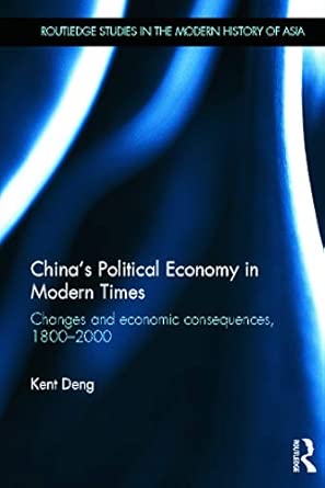 China's Political Economy in Modern Times: Changes and Economic Consequences, 1800-2000 book cover