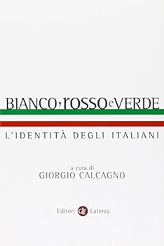 Perfect Paperback Bianco, rosso e verde. L'identità degli italiani [Italian] Book