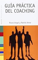 Guia practica del coaching/ Practical Guide to Coaching 8449319552 Book Cover