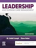 Leadership and Nursing Care Management - E-Book