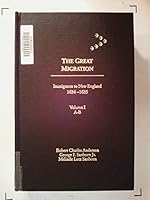 The Great Migration: Immigrants to New England 1634-1635, Vol. 1, A-B 0880821027 Book Cover
