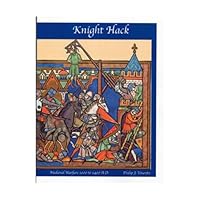 Knight Hack: Medieval Warfare 1000 to 1400 1889584193 Book Cover