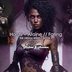 Hachi + Araine // Falling Audiolibro Por Michael G. Hurston arte de portada