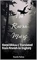 The Raven Moves: Korpi liikkuu ( Translated from Finnish to English) (English Edition)