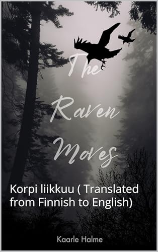 Immagine prodotto: The Raven Moves: Korpi liikkuu ( Translated from Finnish to English) (English Edition)