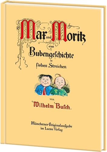 Max und Moritz, eine Bubengeschichte in sieben Streichen