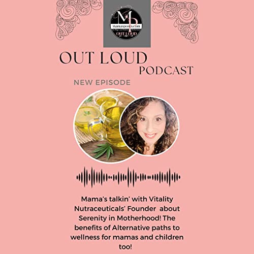 Episode 3: Alternative Paths to Wellness for Mamas and Children