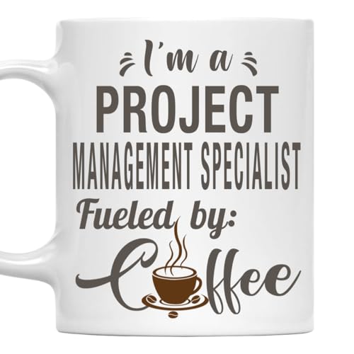 I'm a Project Management Specialist Mug, Fueled by Coffee Cup Gift