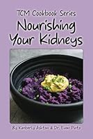 Nourishing Your Kidneys: TCM Cookbook Series B0CQ6YTFX5 Book Cover