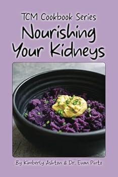 Nourishing Your Kidneys: TCM Cookbook Series